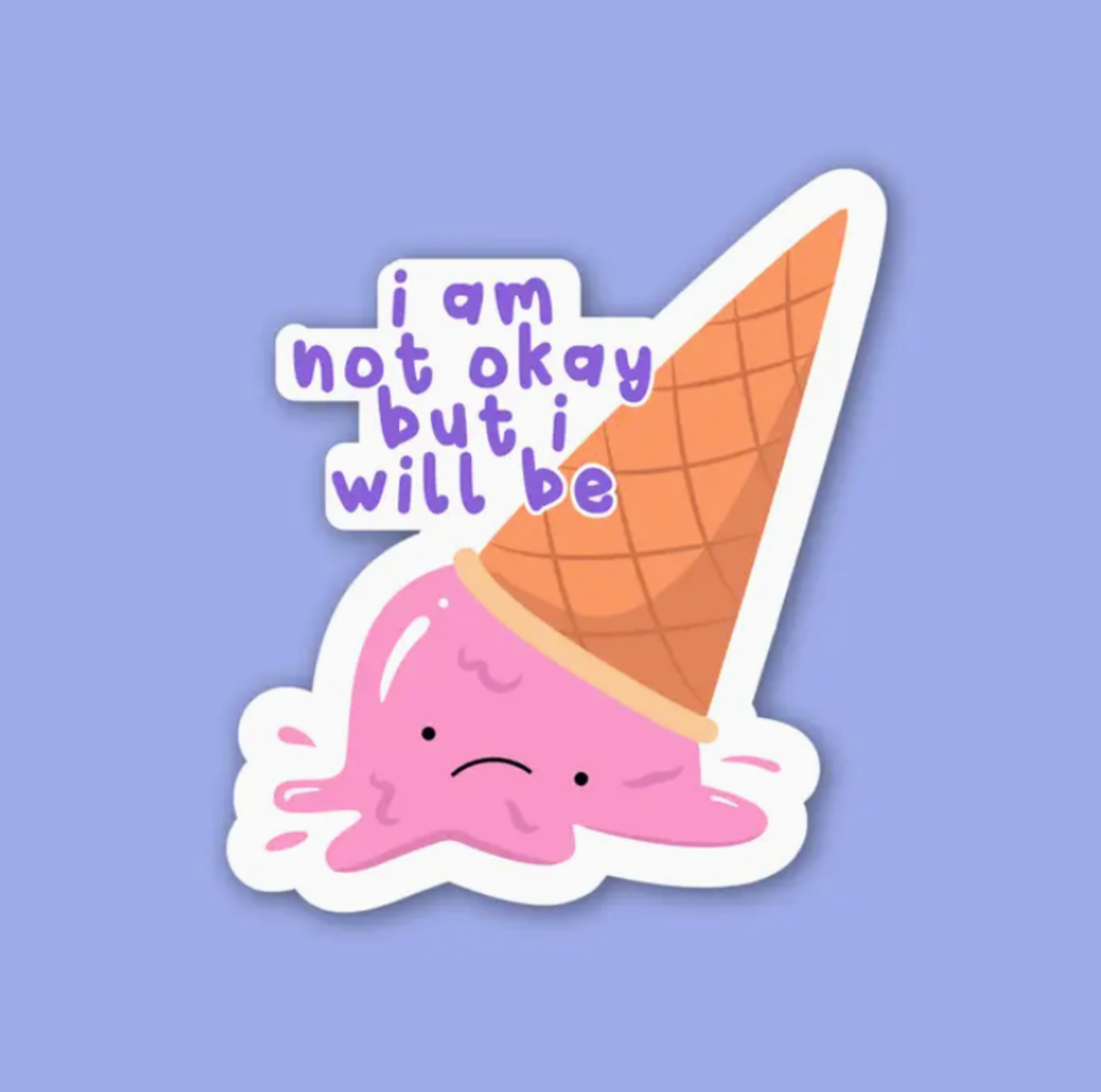 I Am Not Okay, But I Will Be Mental Health Sticker