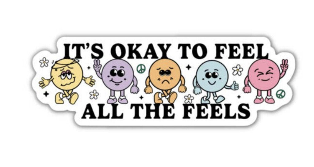 It's Okay To Feel All The Feels Vinyl Sticker